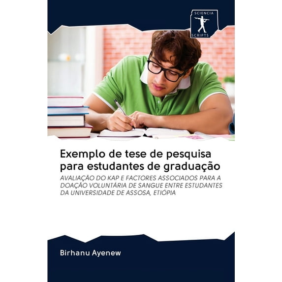 Exemplo de tese de pesquisa para estudantes de graduação (Paperback)