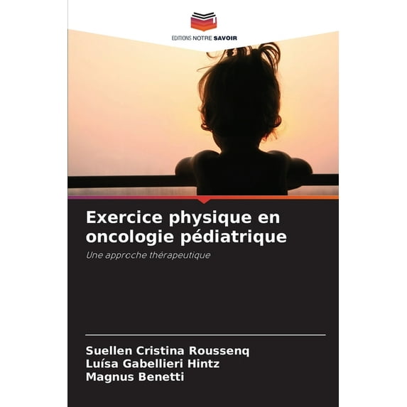 Exercice physique en oncologie pédiatrique, (Paperback)