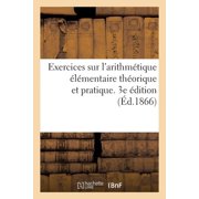Exercices Sur lArithm tique  l mentaire Th orique Et Pratique. 3e  dition, Paperback