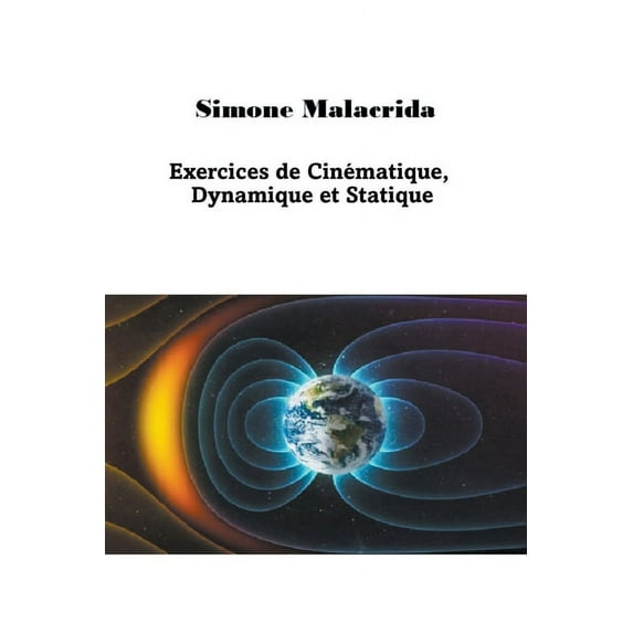 Exercices de Cinématique, Dynamique et Statique, (Paperback)