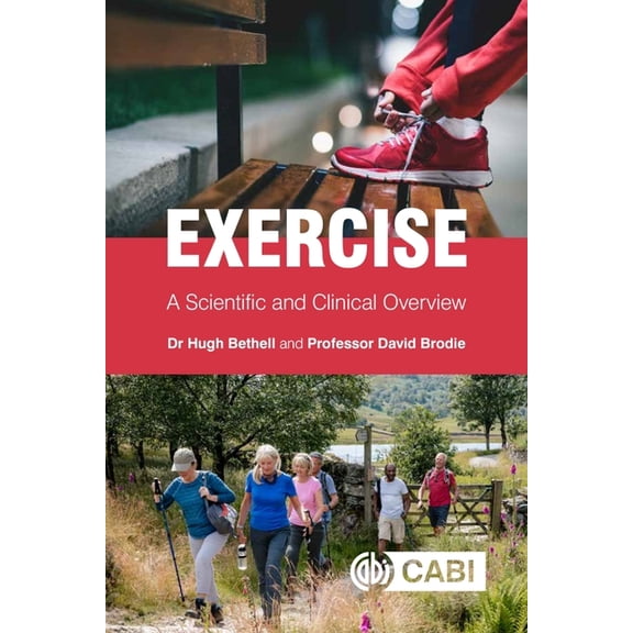 Exercise: A Scientific and Clinical Overview, (Paperback)