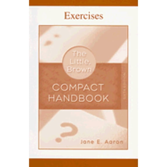 Pre-Owned Exercise Book for The Little, Brown Compact Handbook (Paperback 9780321428851) by Jane E. Aaron