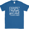 thumbnail image 1 of Exercise I Thought You Said Extra Fries T-Shirt Funny Gym Fitness Workout Tee - Royal Blue, 5XL, 1 of 1