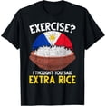 thumbnail image 1 of Exercise I Thought You Said Extra Rice Funny Philippines T-Shirt, 1 of 4