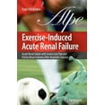 thumbnail image 1 of Exercise-Induced Acute Renal Failure: Acute Renal Failure with Severe Loin Pain and Patchy Renal Ischemia After Anaerobic Exercise (Paperback), 1 of 1