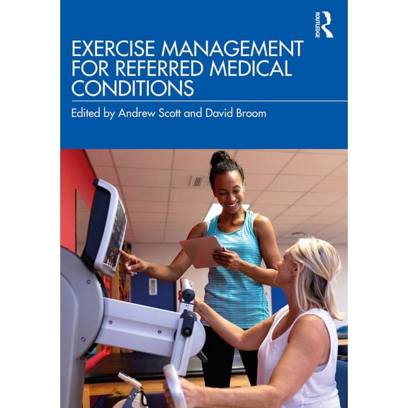 Exercise Management for Referred Medical Conditions, (Paperback)