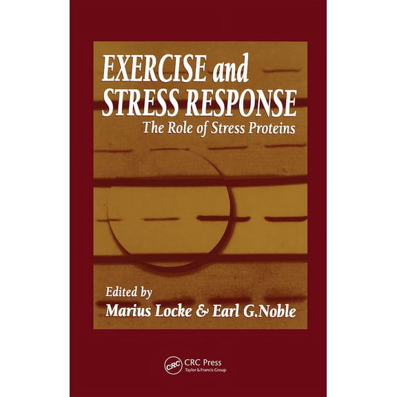 Exercise Physiology Exercise and Stress Response: The Role of Stress Proteins, Book 6, (Hardcover)