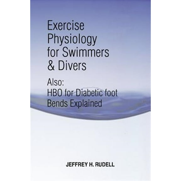 Exercise Physiology for Swimmers and Divers : Understanding Limitations