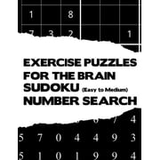 Exercise Puzzles For The Brain Sudoku Easy To Medium And Number Search Beginner Activity Puzzle Brain Teaser Game Book , Paperback