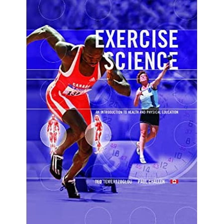 Pre-Owned Exercise Science: An Introduction to Health and Physical Education (Paperback) 1550771809 9781550771800