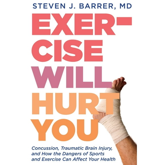 Exercise Will Hurt You (Hardcover)