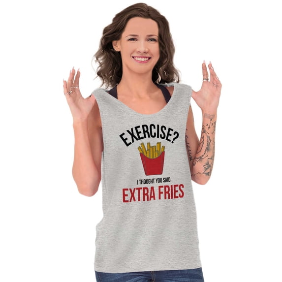 Exercise You Said Extra Fries Foodie Tank Top T Shirts Men Women Brisco Brands L