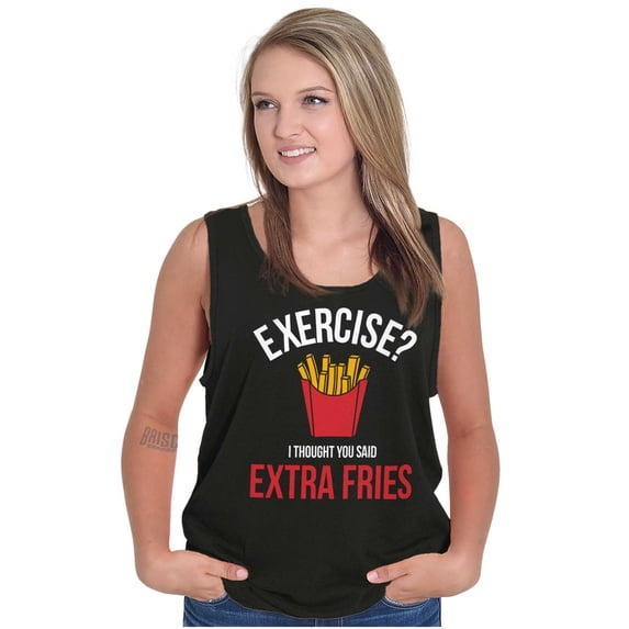 Exercise You Said Extra Fries Foodie Tank Top T Shirts Men Women Brisco Brands S