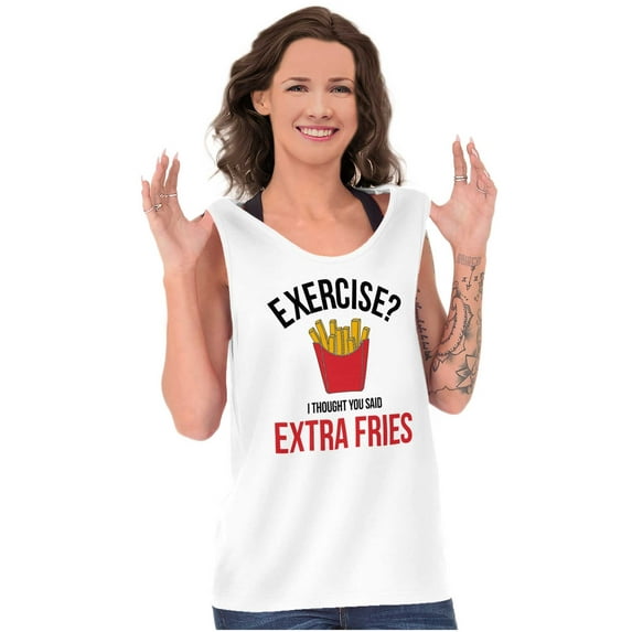 Exercise You Said Extra Fries Foodie Tank Top T Shirts Men Women Brisco Brands X