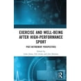 thumbnail image 1 of Exercise and Well-Being after High-Performance Sport: Post-Retirement Perspectives, (Hardcover), 1 of 1