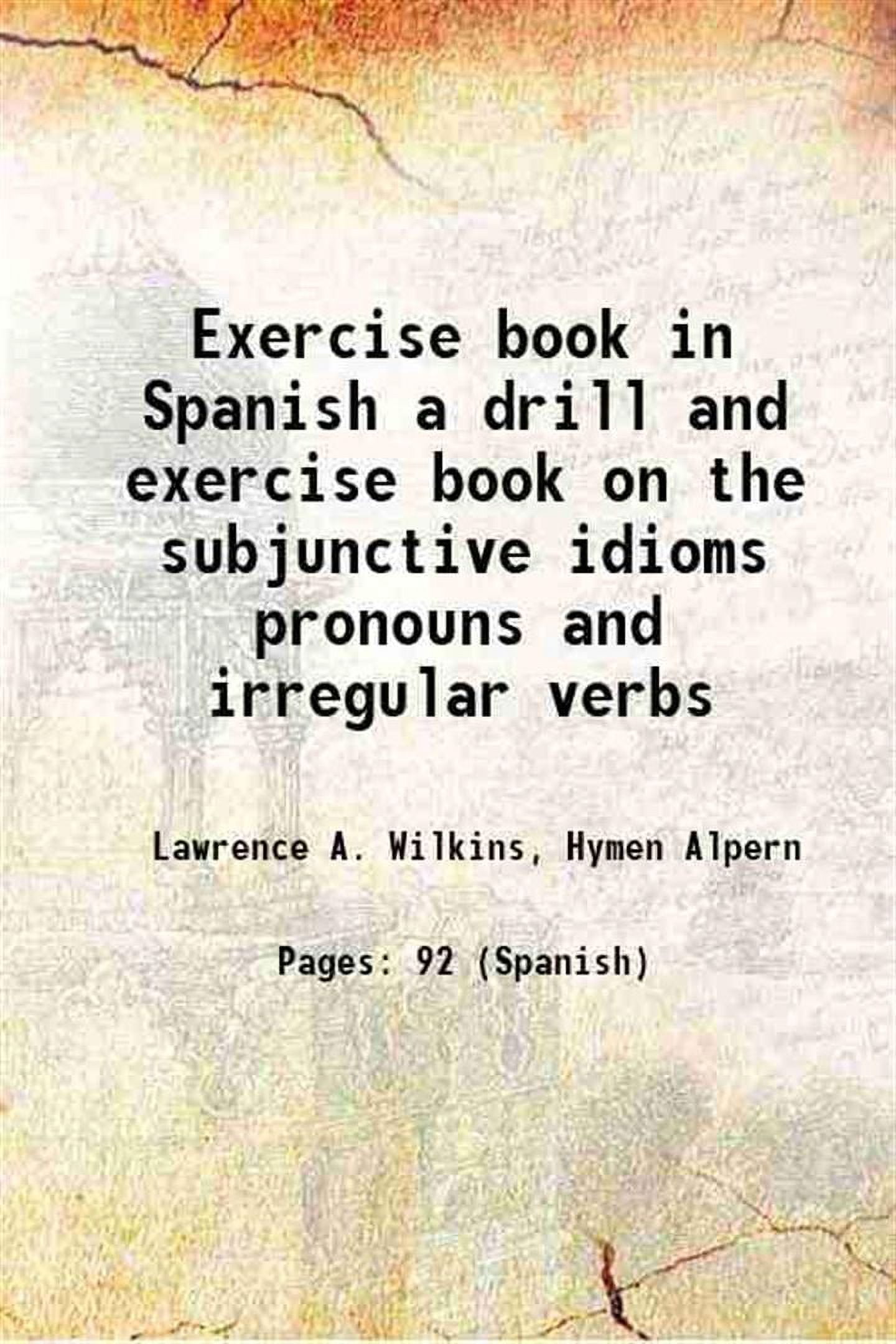 Exercise book in Spanish a drill and exercise book on the subjunctive