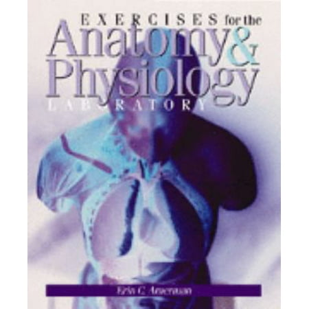 Pre-Owned Exercise for the Anatomy and Physiology Laboratory (Paperback) 0895826585 9780895826589