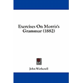 thumbnail image 1 of Exercises On Morris's Grammar (1882) (Paperback), 1 of 1