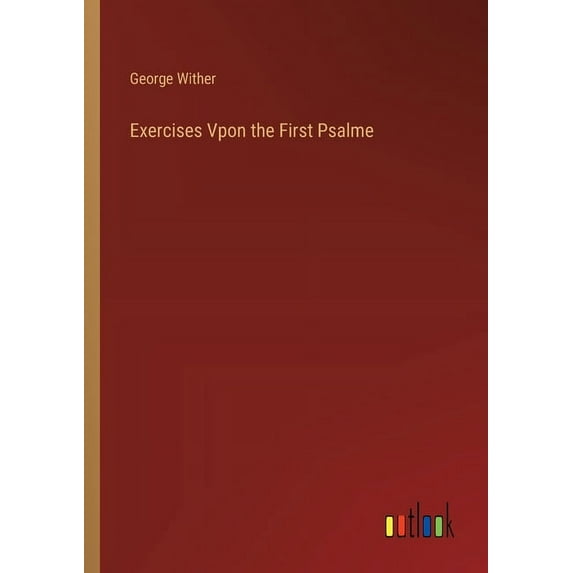 Exercises Vpon the First Psalme, (Paperback)