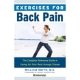 thumbnail image 1 of Pre-Owned Exercises for Back Pain: The Complete Reference Guide to Caring for Your Back Through Fitness (Paperback) 1578263042 9781578263042, 1 of 1
