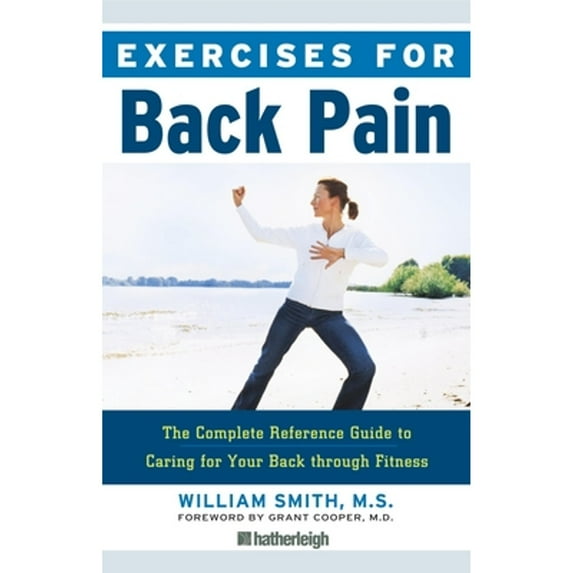 Pre-Owned Exercises for Back Pain: The Complete Reference Guide to Caring for Your Back Through Fitness (Paperback) 1578263042 9781578263042