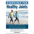 thumbnail image 1 of Exercises for: Exercises for Healthy Joints : The Complete Guide to Increasing Strength and Flexibility of Knees, Shoulders, Hips, and Ankles (Series #12) (Paperback), 1 of 1