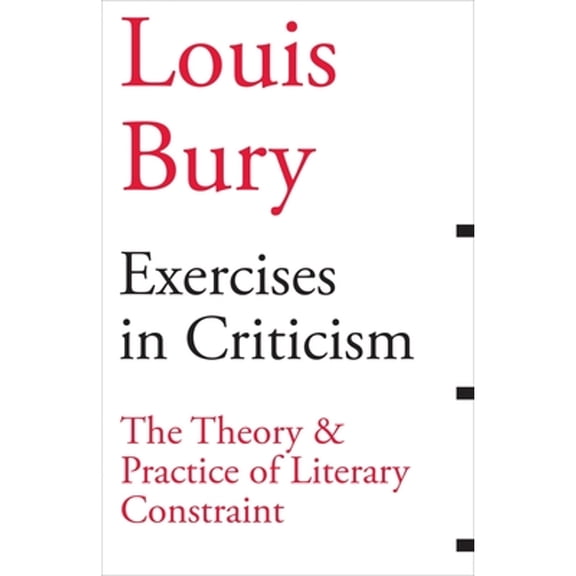 Pre-Owned Exercises in Criticism: The Theory and Practice of Literary Constraint (Paperback) 1628971053 9781628971057