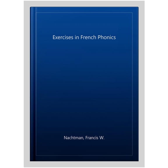 Pre-Owned Exercises in French Phonics (Paperback) 0875632157 9780875632155