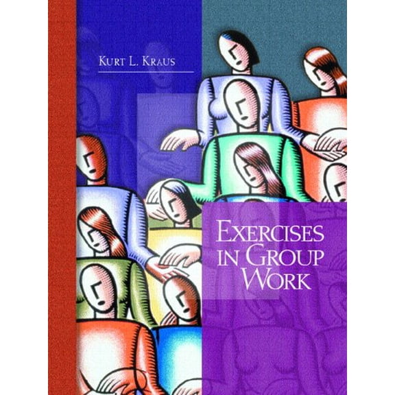 Pre-Owned Exercises in Group Work (Paperback) 0130981885 9780130981882