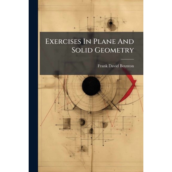 Exercises In Plane And Solid Geometry (Paperback)
