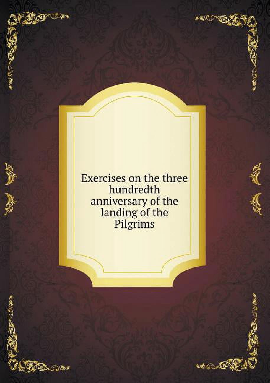 Exercises on the three hundredth anniversary of the landing of the Pilgrims (Paperback)