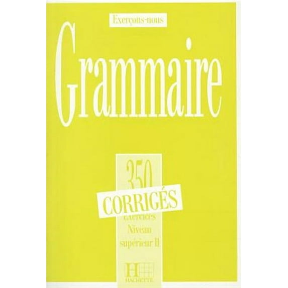 350 Exercices Grammaire - Superieur 2 Corriges (Hardcover)