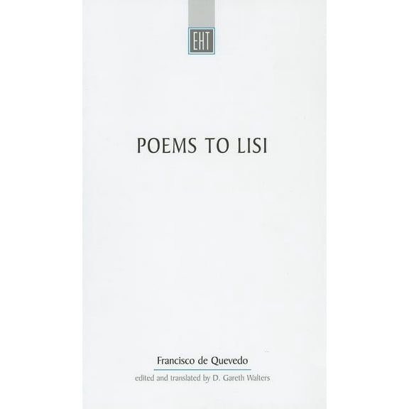 Exeter Hispanic Texts: Poems To Lisi (Paperback)