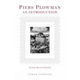 thumbnail image 1 of Exeter Medieval Texts and Studies Piers Plowman: An Introduction: Second, Revised Edition, (Hardcover), 1 of 1