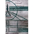 thumbnail image 1 of Exeter Studies in Medieval Europe Planning in the Early Medieval Landscape, (Hardcover), 1 of 1