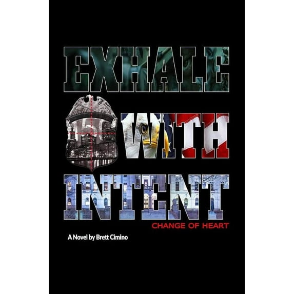 Exhale With Intent: Change of Heart (Paperback)