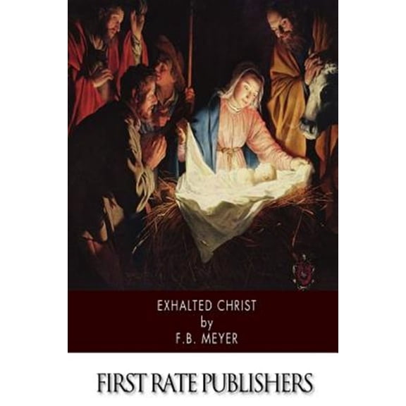 Exhalted Christ (Paperback)