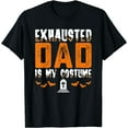 thumbnail image 1 of Exhausted Dad Costume Funny Matching Halloween Men T-Shirt, 1 of 3