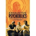 thumbnail image 1 of Exhaustive Psychedelics : A Gang?s Recreational Drug Use Turns Toward Rehabilitation, 1 of 1