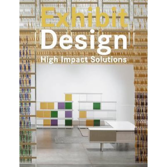 Pre-Owned Exhibit Design: High Impact Solutions (Hardcover) 0061139688 9780061139680