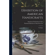 Exhibition of American Handicrafts Catalogue, Paperback