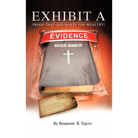 Exhibit a: Proof That God Wants You Wealthy!, (Paperback)