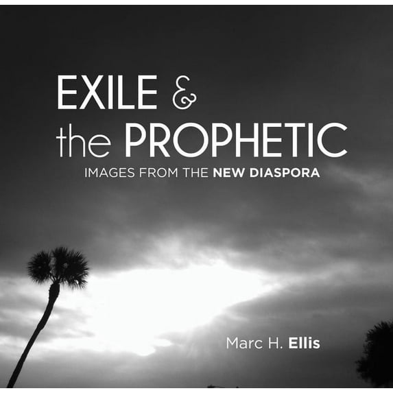 Exile & the Prophetic (Hardcover)