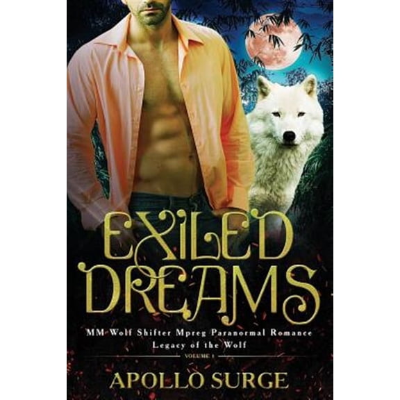 Exiled Dreams: M/M Wolf Shifter Mpreg Paranormal Romance