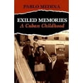 thumbnail image 1 of Pre-Owned Exiled Memories: A Cuban Childhood (Hardcover) 0292776365 9780292776364, 1 of 1