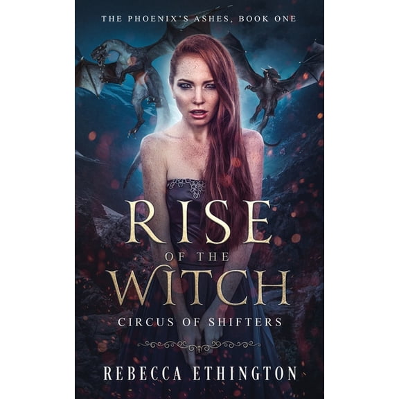 Exiled World: The Phoenix's Ashes: Rise of The Witch: Circus of Shifters Reverse Harem (Paperback)