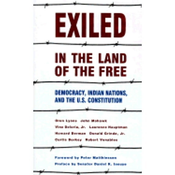 Pre-Owned Exiled in the Land of the Free: Democracy, Indian Nations, and the U.S. Constitution Paperback