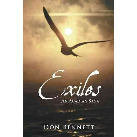 Exiles : An Acadian Saga