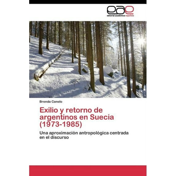 Exilio y retorno de argentinos en Suecia (1973-1985) (Paperback)