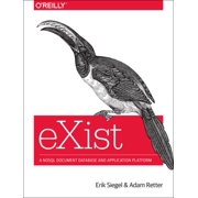 Exist: A Nosql Document Database and Application Platform (Paperback)